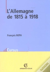 L'Allemagne De 1815 A 1918 ; 2e Edition