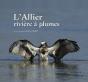 L'Allier ; Rivière À Plumes - Preview