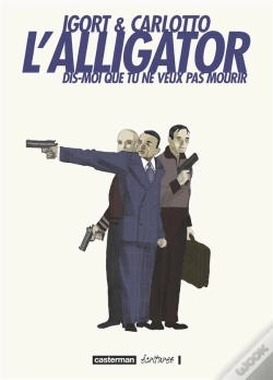 Capa do artigo L'Alligator ; Dis-Moi Que Tu Ne Veux Pas Mourir