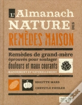L'Almanach Nature ; Des Remèdes Maison