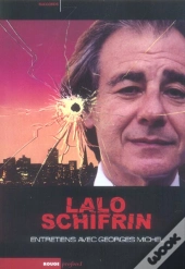 Lalo Schifrin : Entretiens Avec Georges Michel