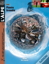 L'Alpe T.55; Grenoble, Une Ville À La Montagne ; Regards D'Ailleurs