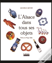 L'Alsace Dans Tous Ses Objets