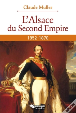 Capa do artigo L'Alsace Du Second Empire, 1852-1870