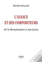 L'Alsace Et Ses Compositeurs