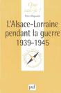 L'Alsace-Lorraine Pendant La Guerre 1939-1945 - Preview