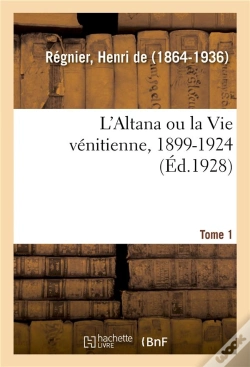 Capa do artigo L'Altana Ou La Vie Venitienne, 1899-1924. Tome 1