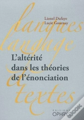 L'Altérité Dans Les Théories De L'Énonciation