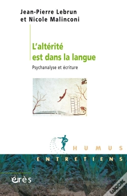 Capa do artigo L'Altérité Est Dans La Langue ; Psychanalyse Et Écriture