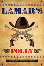 Lamar'S Folly - Preview