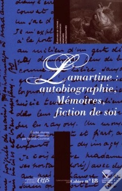 Capa do artigo Lamartine : Autobiographie, Mémoires, Fiction De Soi