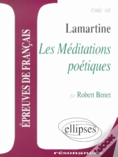 Lamartine ; Les Meditations Poetiques