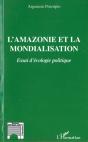 L'Amazonie Et La Mondialisation ; Essai D'Ecologie Politique - Preview