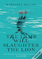 Lamb Will Slaughter The Lion The