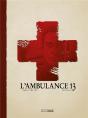 L'Ambulance 13 Tome 9 : Pourquoi ? - Preview