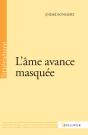 L'Ame Avance Masquee - Preview