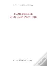 L'Âme Blessée D'Un Éléphant Noir