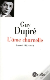 L'Âme Charnelle ; Journal (1953-1978)