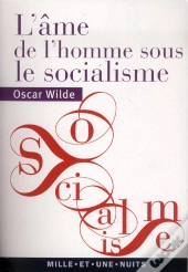 L'Ame De L'Homme Sous Le Socialisme