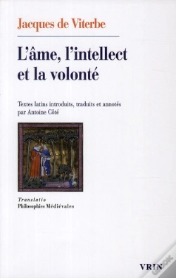 Capa do artigo L'Âme, L'Intellect Et La Volonté ; Textes Latins Introduits, Traduits Et Annotés Par Antoiné Coté