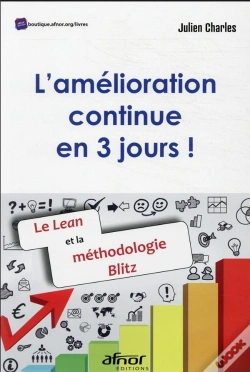 Capa do artigo L'Amélioration Continue En 3 Jours ! Le Lean Et La Méthodologie Blitz