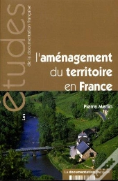 L'Aménagement Du Territoire En France