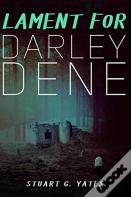 Lament For Darley Dene