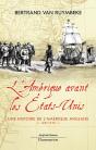 L'Amérique Avant Les Etats-Unis - Preview