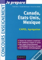 L'Amérique Du Nord : Canada, Etats-Unis, Mexique ; Capes-Agrégation Géographie