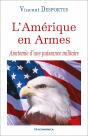 L'Amérique En Armes : Anatomie D'Une Puissance Militaire - Preview