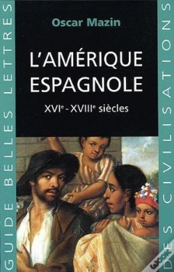 Capa do artigo L'Amérique Espagnole : Xvie - Xviiie Siècles.