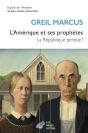 L'Amérique Et Ses Prophètes : La République Perdue ? - Preview