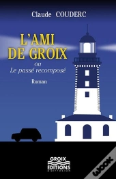 L'Ami De Groix Ou Le Passe Recompose