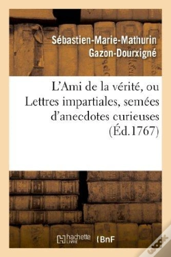 Capa do artigo L'Ami De La Verite, Ou Lettres Impartiales, Semees D'Anecdotes Curieuses