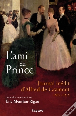 Capa do artigo L'Ami Du Prince ; Journal Inédit D'Alfred De Gramont 1892-1915