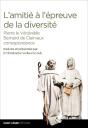 L'Amitié À L'Épreuve De La Diversité ; Pierre Le Vénérable, Bernard De Clairvaux, Correspondance - Preview