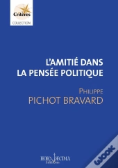 L'Amitié Dans La Pensée Politique