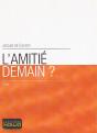 L'Amitié Demain ? - Preview