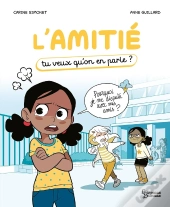 L'Amitié : Tu Veux Qu'On En Parle ?