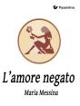 L'Amore Negato - Preview