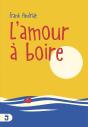 L'Amour À Boire - Preview