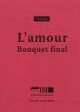 L'Amour ; Bouquet Final - Preview