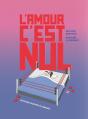 L'Amour C'Est Nul ! - Preview