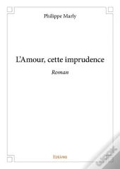 L'Amour, Cette Imprudence - Roman