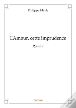 Capa do artigo L'Amour, Cette Imprudence - Roman