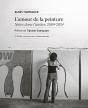 L'Amour De La Peinture : Notes Dans L'Atelier, 2009-2024 - Preview