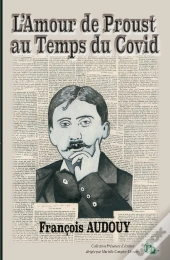 L'Amour De Proust Au Temps Du Covid