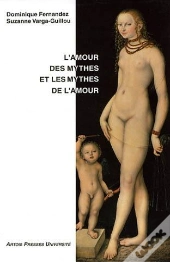 L'Amour Des Mythes Et Les Mythes De L'Amour