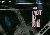 L'Amour Des Oiseaux Moches