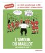 L'Amour Du Maillot ; Une Saison En Ligue 2 - Preview